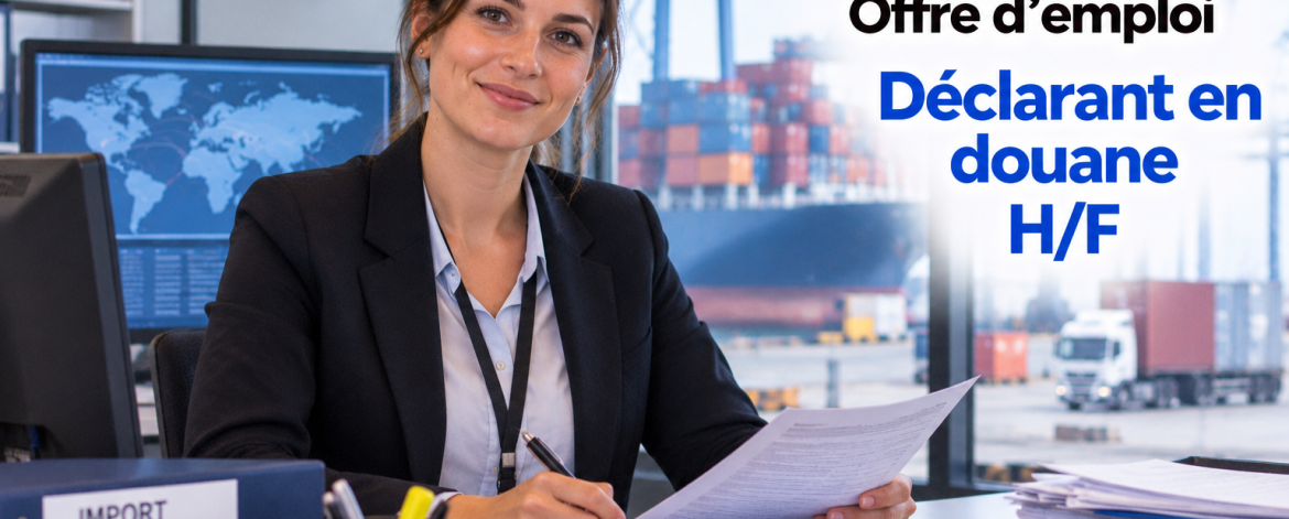 Devenir Déclarant en douane métier, études, salaire 1 Déclarant en douane